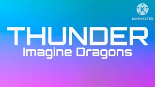 Imagine Dragons  Thunder Lyrics [upl. by Ever]