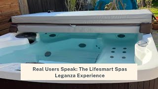 Real Users Speak The Lifesmart Spas Leganza Experience hottubreview [upl. by Yulma]