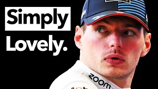 MAX VERSTAPPEN IS SIMPLY LOVELY [upl. by Barb]