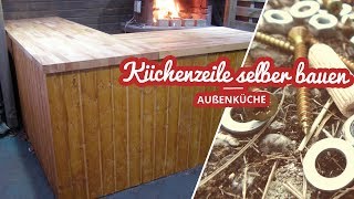 Außenküche Küchenzeile selber bauen  Selfmadekanal [upl. by Nial]