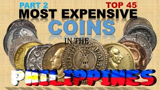 PHILIPPINE MOST EXPENSIVE COINS PART 2 TOP 45 [upl. by Haldis]