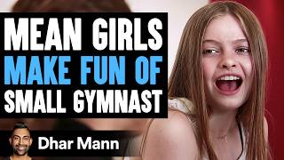 MEAN GIRLS Make Fun Of SMALL GYMNAST Ft Salish and Jordan Matter  Dhar Mann Studios [upl. by Garwood]