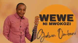 Wewe ni Mwokozi  Song Writer  Amos Makajula Singer  Godwin Ombeni [upl. by Kciregor]