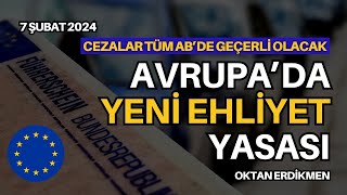 Avrupada yeni ehliyet yasası  7 Şubat 2024 Oktan Erdikmen [upl. by Arihk]