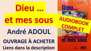 6 DIEU ET MES SOUS André ADOUL AUDIOBOOK INTEGRAL [upl. by Melgar]