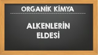 17Alkenlerin Eldesi Organik Kimya AYT YKS Kimya [upl. by Saxon90]