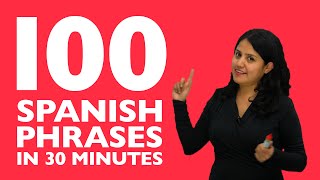 Learn Spanish in 30 minutes The 100 Spanish phrases you need to know [upl. by Lenoyl]