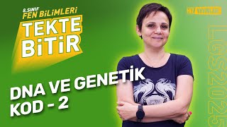 TEKTE BİTİR  LGS 2025 8 Sınıf Fen Bilimleri  Dna ve Genetik Kod 2  Full Konu Anlatımı [upl. by Anaitak986]