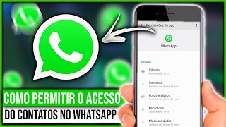 Como permitir que o WhatsApp acesse seus contatos [upl. by Kerry]