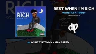 Wuntayk Timmy  Rest When Im Rich FULL MIXTAPE [upl. by Spain475]