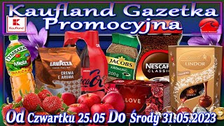 Kaufland Nowa Gazetka Od Czwartku 25052023 Promocje Okazje Tygodnia w Kauflandzie [upl. by Arnuad]