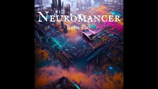 Neuromancer SciFi Cyberpunk [upl. by Lobiv]