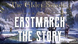 Eastmarch Story Recap  The Elder Scrolls Online Ebonheart Pact [upl. by Sanford]