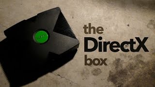 The DirectX Box [upl. by Roselane127]