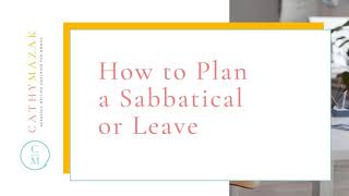 62 How to Plan a Sabbatical or Leave [upl. by Ayot]