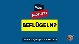 Was bedeutet beflügeln  Definition Synonyme und Beispiele [upl. by Atte426]