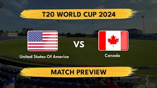 USA vs Canada  Match Preview  T20 World Cup 2024  Daily Cricket [upl. by Nylhtac163]