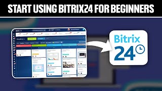 How To Start Using Bitrix24 For Beginners 2024 Full Guide [upl. by Mannie]