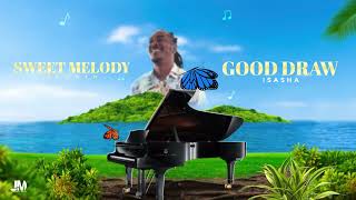 Isasha  Good Draw Official Visualizer  Sweet Melody Riddim  2023 Release [upl. by Cumings795]