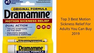 Top 3 Best Motion Sickness Relief For Adults You Can Buy 2019 [upl. by Nytsirk]