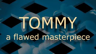 Tommy A Flawed Masterpiece  ThisIs ReadyMade [upl. by Ahsiyt310]