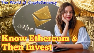 know Ethereum ETH amp Then Invest [upl. by Melise]