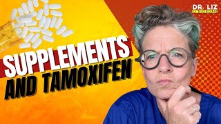 Is is safe to take supplements with Tamoxifen  Tamoxifen  Dr Liz ORiordan [upl. by Koser]