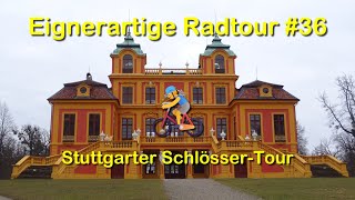 Eignerartige Radtour 36 Stuttgarter SchlösserTour [upl. by Agbogla]