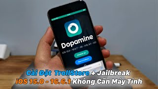 Hướng Dẫn Cài TrollStore  Jailbreak iOS 150  1661 Không Cần Máy Tính [upl. by Adyl]