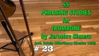 Study 23 from 55 PHRASING STUDIES FOR TROMBONE Cimera [upl. by Eiggem493]