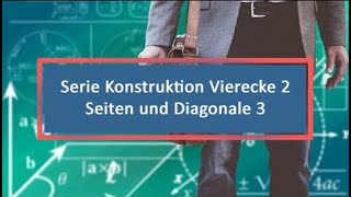 Serie Konstruktion Vierecke 2 Seiten und Diagonale 3 Drachen [upl. by Raynell467]