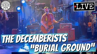 The Decemberists quotBurial Groundquot LIVE [upl. by Farris]