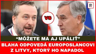 Blaha odpovedá europoslancovi z Litvy ktorý ho napadol za Moskvu [upl. by Hanid413]