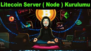 20 Litecoin Server  Node  Kurulumu [upl. by Pirri]