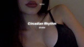 Circadian Rhythm  Drake The Language 2 Lyrics Full Song [upl. by Llerad]