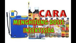 Cara Menghitung Dosis Insektisida Agar Tepat Sasaran [upl. by Cuthbert516]