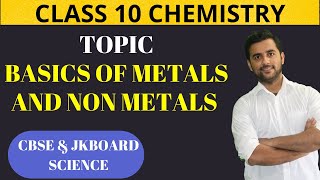 Basic Introduction of Metals and Non Metals  Class 10th Chemistry Ncert [upl. by Naret254]