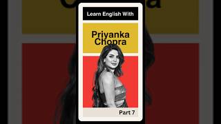 Learn English With Priyanka Chopra Part 7 [upl. by Kip662]