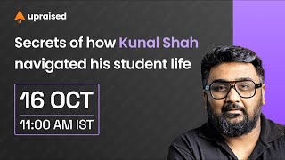 Secrets of how Kunal Shah navigated his student life [upl. by Yrocal739]