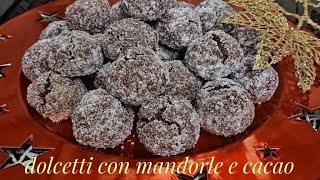 DOLCETTI CON MANDORLE E CACAO [upl. by Niloc]