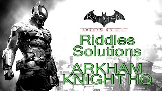 Batman Arkham Knight  Arkham Knight HQ NorthampSouth  All Riddle Solutions Trophies and Breakables [upl. by Umont]