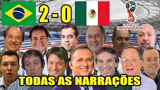 Todas as narrações  Brasil 2 x 0 México  Copa do Mundo 2018  Oitavas de Final [upl. by Kahn775]