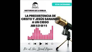 La preexistencia de Cristo y sanación de un ciego [upl. by Brosine181]