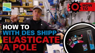 HOW TO ELASTICATE A FISHING POLE  How To With Des Shipp [upl. by Jahdol]