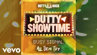 Busy Signal  All Dem Try Official Visualizer [upl. by Atila]