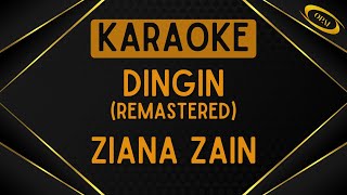 Ziana Zain  Dingin Remastered Karaoke [upl. by Keary]