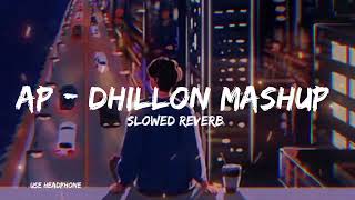 AP Dhillon Mashup 20 slowed and reverbviralvideo music [upl. by Bois642]