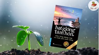 Những châm ngôn hay rút ra từ “Hạt giống tâm hồn”  Tóm tắt sách  Sâu Sắc Radio [upl. by Ecienahs756]