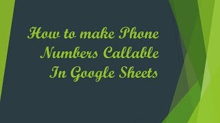 How to Make Phone Numbers Callable in Google Sheets [upl. by Mittel]