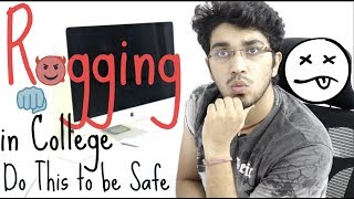 Ragging in College and Schools  How to be Safe  IT STILL HAPPENS [upl. by Canada19]